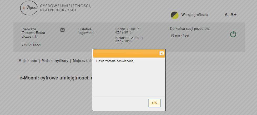 Po odświeżeniu sesji i potwierdzeniu TAK otrzymujemy kolejny komunikat o treści: Sesja została odświeżona a to oznacza, że znów system na platformie daje nam po okresie bezczynności kolejne 60 min.