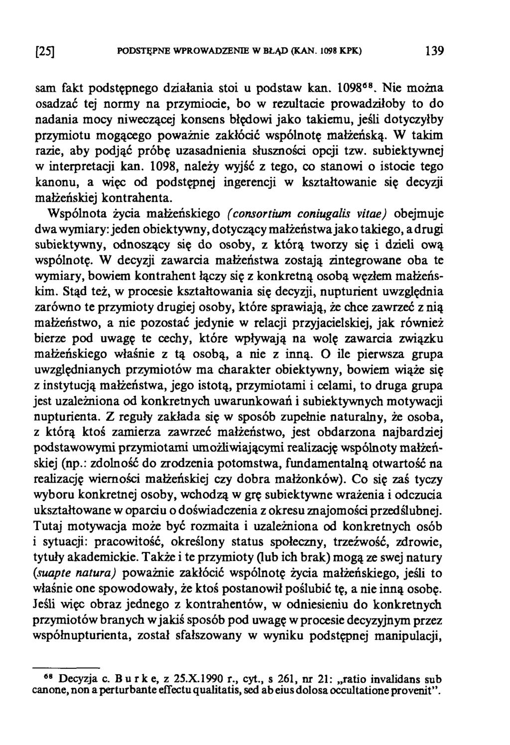 [25] PODSTĘPNE WPROWADZENIE W BŁĄD (KAN. 1098 KPK) 1 3 9 sam fakt podstępnego działania stoi u podstaw kan. 109868.