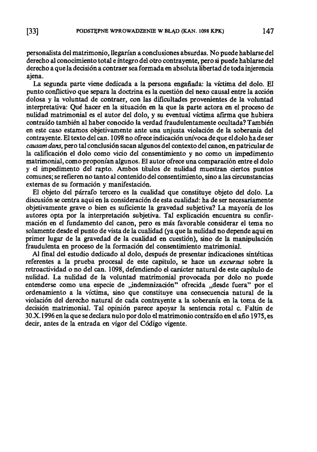[33] PODSTĘPNE WPROWADZENIE W BŁĄD (KAN. 1098 KPK) 147 personalista dei matrimonio, llegarian a conclusiones absurdas.