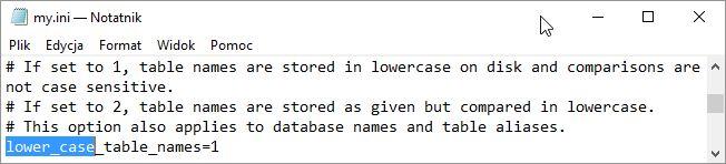 W pliku zamieniamy lower_case_table_names=1 na lower_case_table_names=2 i zapisujemy plik.