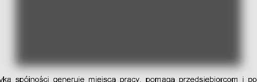 3 Numer 9 Polityka spójności i jej efekty Polityka spójności generuje miejsca pracy, pomaga przedsiębiorcom i podnosi PKB wynika z oceny unijnych inwestycji zrealizowanych w latach 2007-2013.