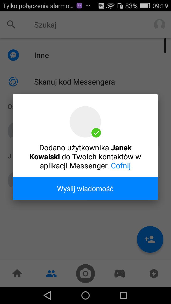 Messenger dodawanie kontaktu Po wybraniu Wyślij wiadomość od razu otworzy się okno rozmowy Jeżeli nie chcemy rozmawiać (bo