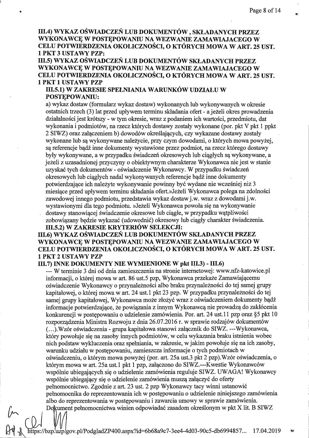 Page 8 of 14 0^ 111.4) WYKAZ OSWIADCZEN LUB DOKUMENTOW, SKLADANYCH PRZEZ WYKONAWC]^ W POSTJ^POWANIU NA WEZWANIE ZAMAWIAJACEGO W CELU POTWIERDZENIA OKOLICZNOSCI, O KTORYCH MOWA W ART. 25 UST.