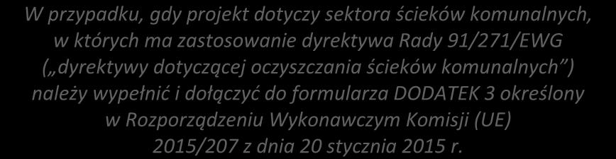 wyposażenie aglomeracji w systemy zbierania ścieków komunalnych musi gwarantować spełnienie w tym zakresie wymogów dyrektywy ściekowej; ludność aglomeracji nieobsługiwana przez zbiorcze systemy