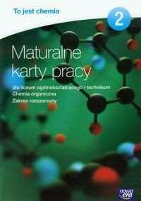 Chemia : To jest chemia 2 Maturalne karty pracy Chemia organiczna Zakres rozszerzony Megiel Elżbieta, Świderska Grażyna ISBN: 978826712616 EAN: 978826712616 rok wydania: 2012