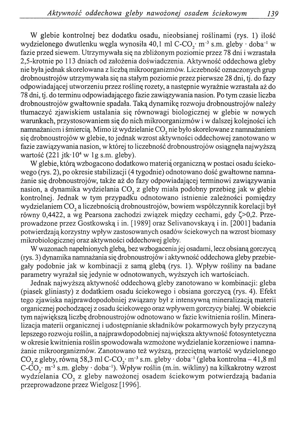 Aktyw ność oddechowa gleby nawożonej osadem ściekowym 139 W glebie kontrolnej bez dodatku osadu, nieobsianej roślinami (rys. 1) ilość wydzielonego dwutlenku węgla wynosiła 40,1 ml C -C 02*m 3 s.m. gleby doba-1 w fazie przed siewem.