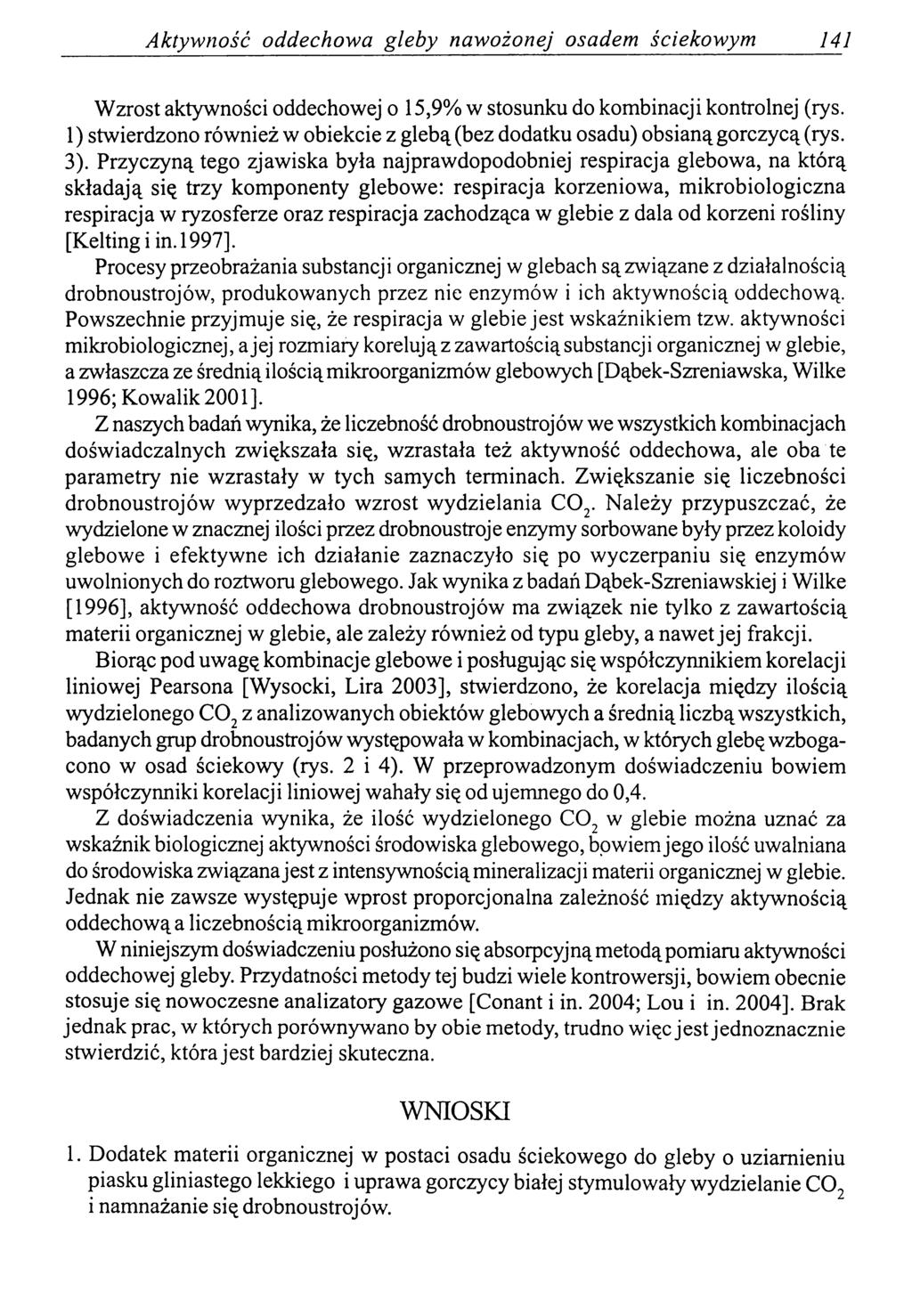 Aktyw ność oddechowa gleby nawożonej osadem ściekowym 141 Wzrost aktywności oddechowej o 15,9% w stosunku do kombinacji kontrolnej (rys.