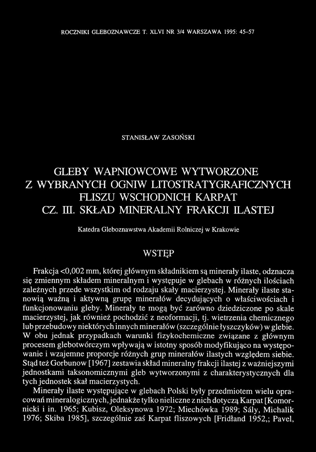 mineralnym i występuje w glebach w różnych ilościach zależnych przede wszystkim od rodzaju skały macierzystej.