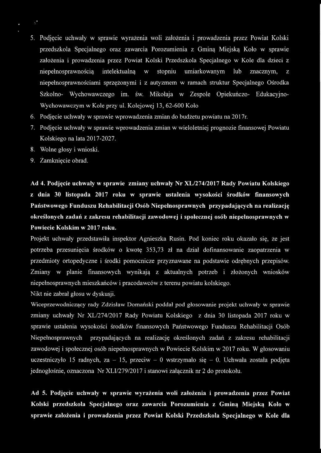 struktur Specjalnego Ośrodka Szkolno- Wychowawczego im. św. Mikołaja w Zespole Opiekuńczo- Edukacyjno- Wychowawczym w Kole przy ul. Kolejowej 13, 62-600 Koło 6.