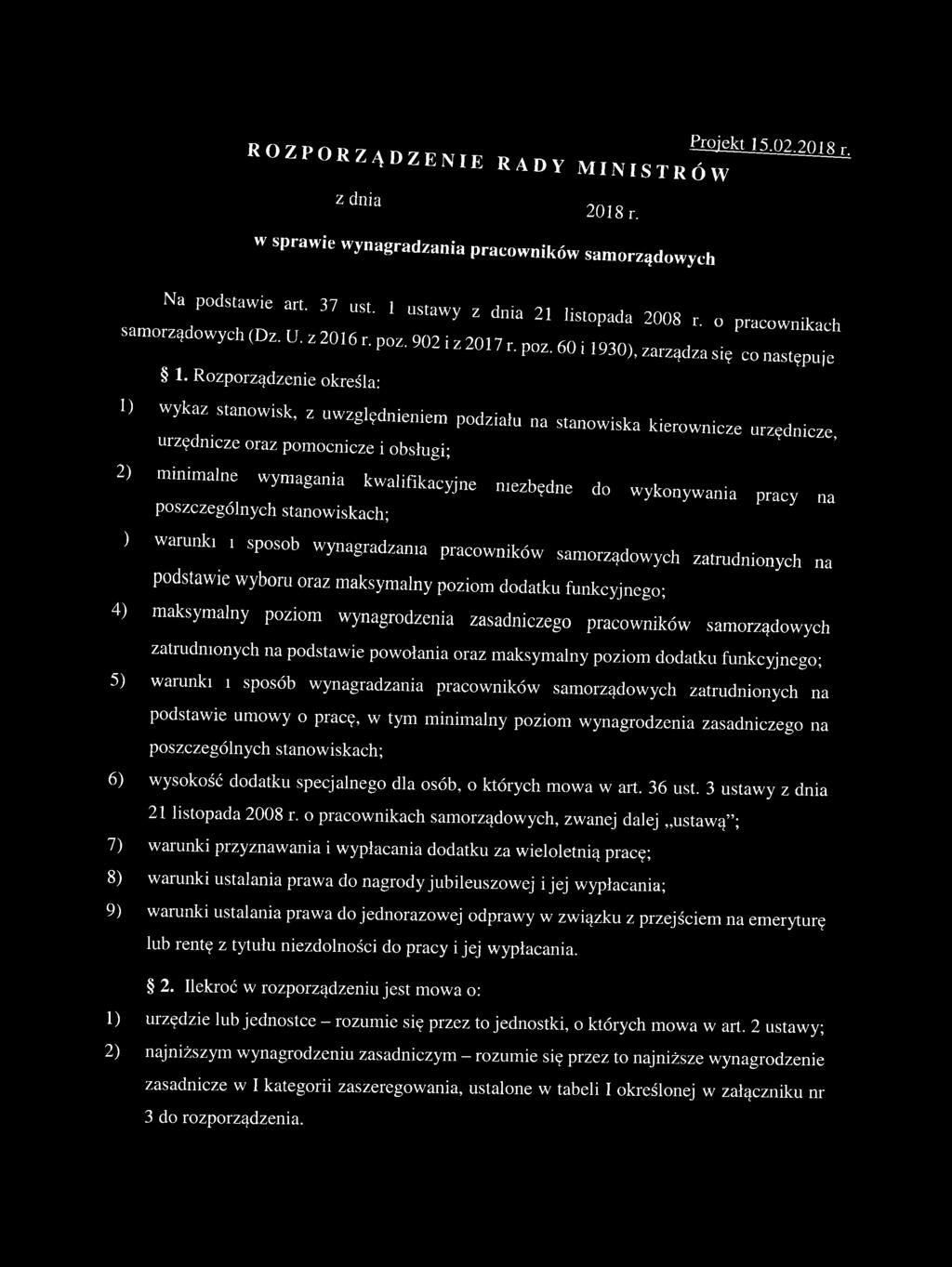 Rozporządzenie określa: 1) wykaz stanowisk, z uwzględnieniem podziału a stanowiska kierownicze urzędnicze, urzędnicze oraz pomocnicze i obsługi; 2) minimalne wymagania kwalifikacyjne mezbędne do