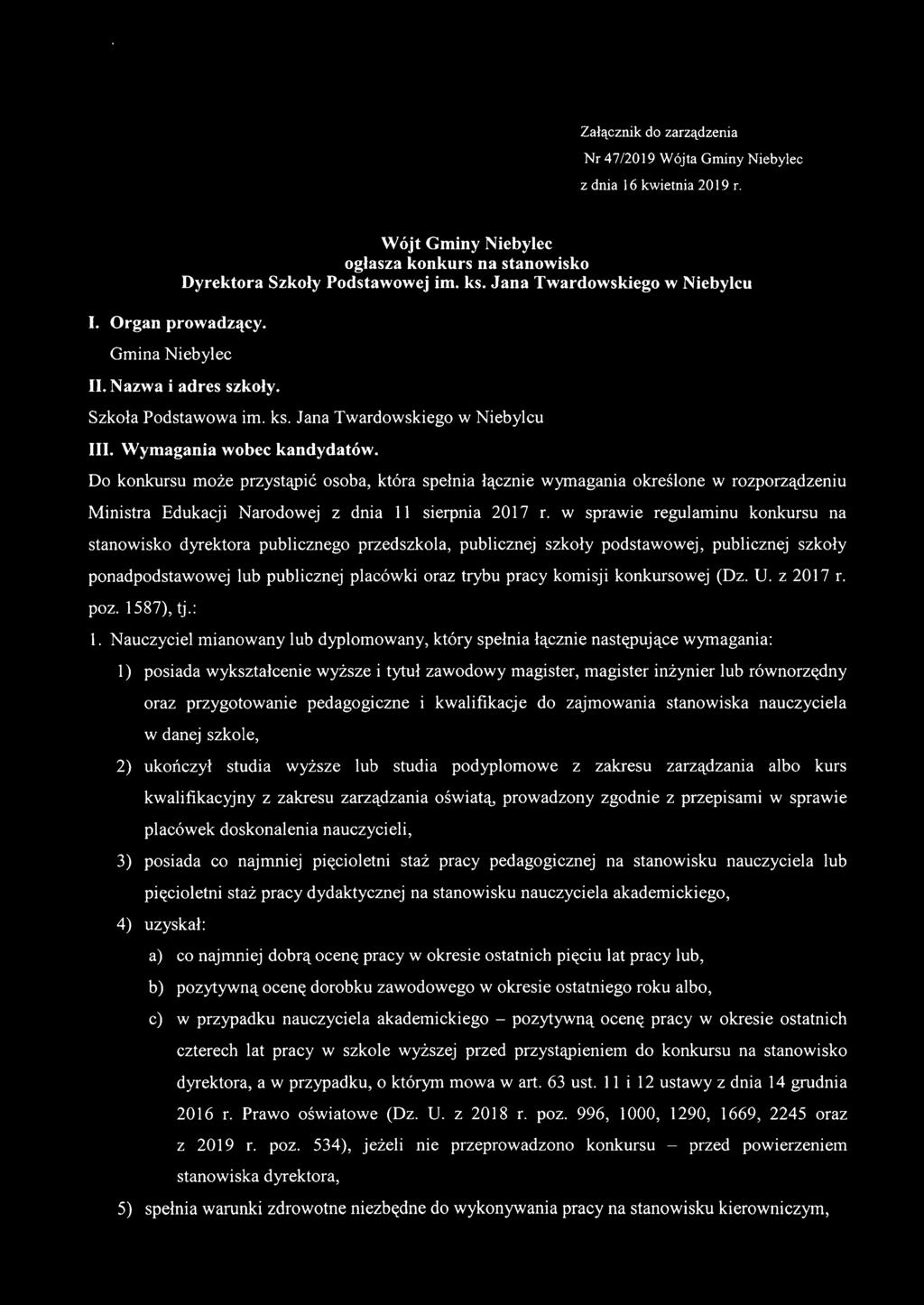 Wymagania wobec kandydatów. Do konkursu może przystąpić osoba, która spełnia łącznie wymagania określone w rozporządzeniu Ministra Edukacji Narodowej z dnia 11 sierpnia 2017 r.