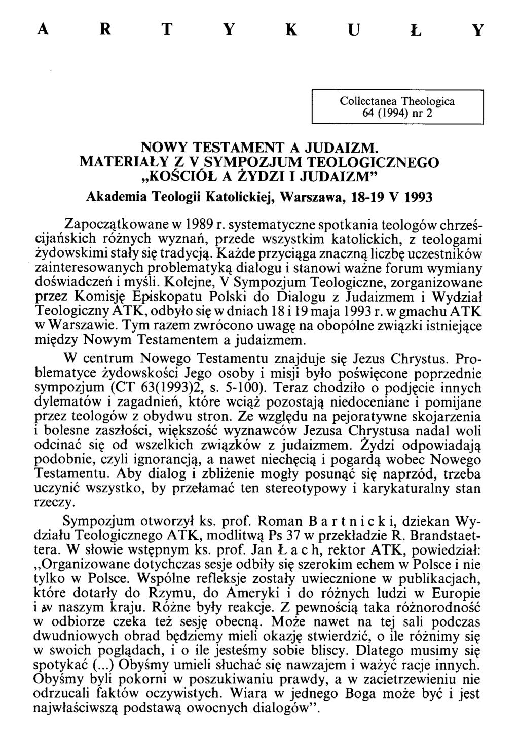 A R T Y K U Ł Y Collectanea Theologica 64 (1994) nr 2 NOWY TESTAMENT A JUDAIZM.