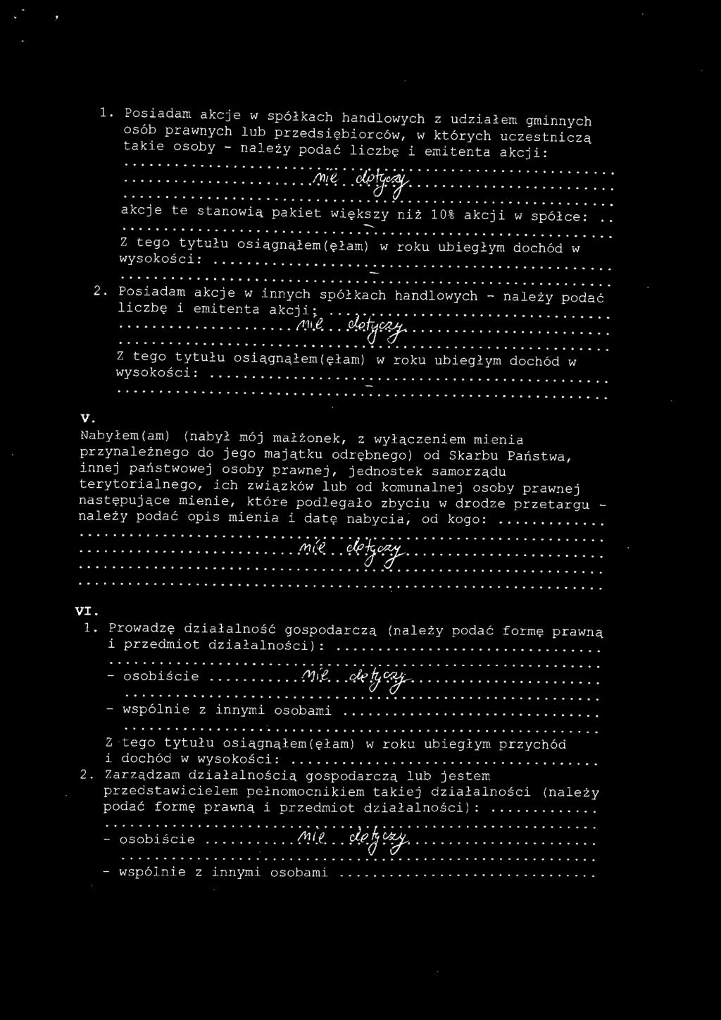 ................................... 2, Posiadam akcje w innych spó ł kach handlowych - należy podać liczbę i emitenta a kej i~.. ~-fi.................... /1.'.11.e. '(}~ - Z tego tytułu osiągnąłem(ęłam) w roku ubiegłym dochód w wyso~ości:.
