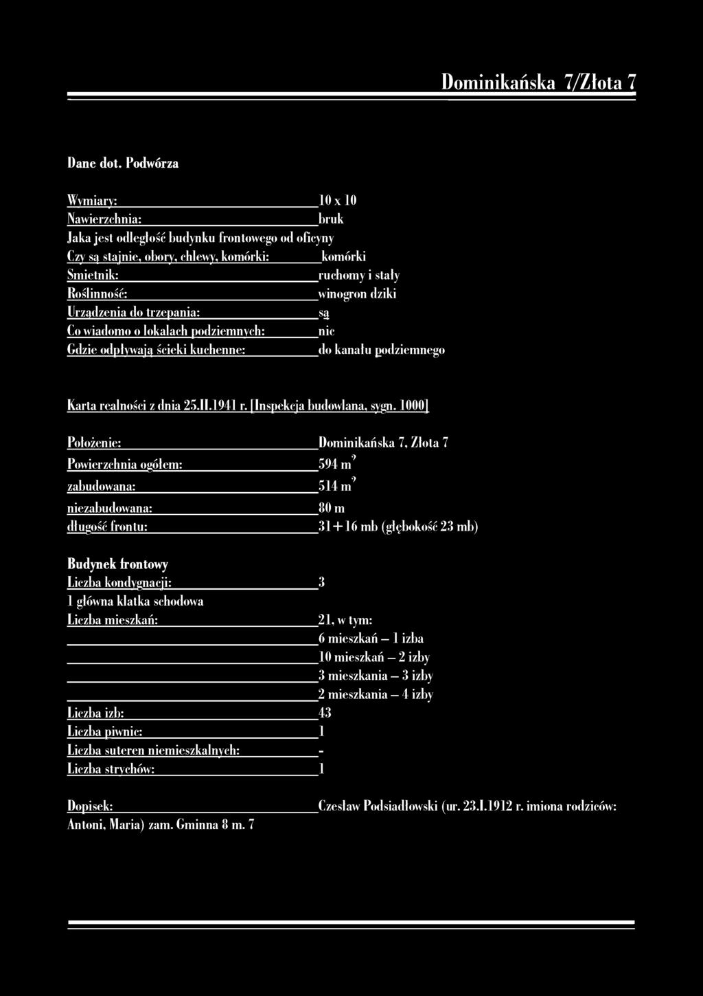 Dominikańska 7/Złota 7 Dane dot.