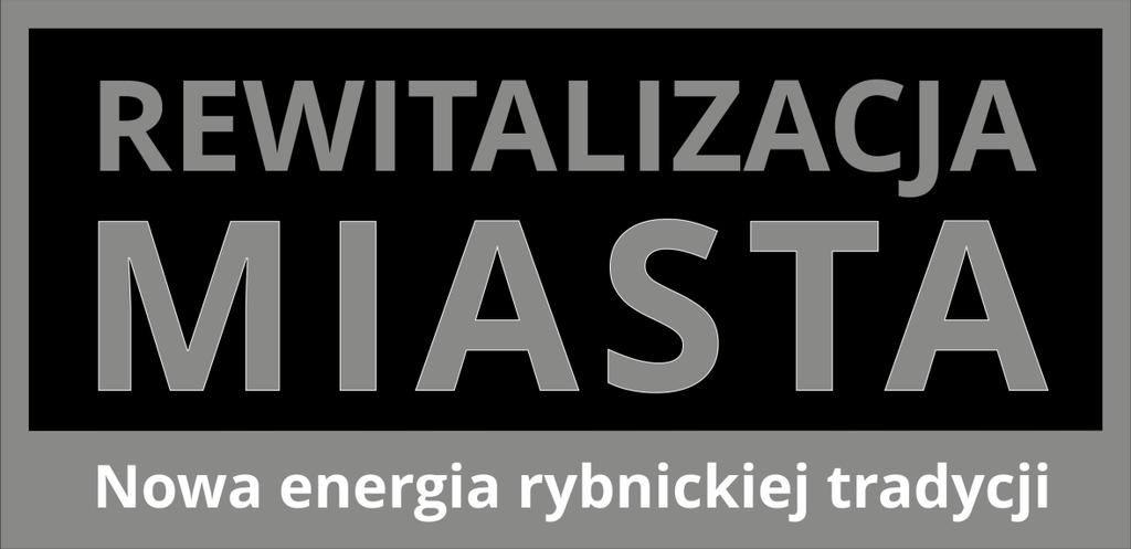 Propozycja założeń programu animacyjno-partycypacyjnego i konkursu na powierzenie zadania publicznego Miasto Rybnik zastrzega, że propozycje przedstawione w niniejszej