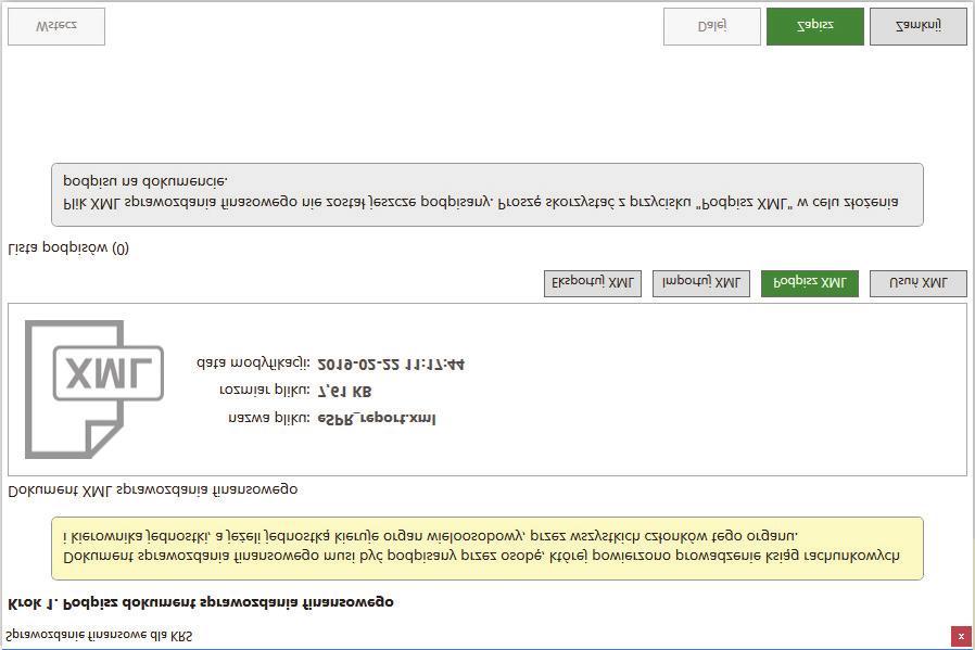 4. Jeżeli generowanie pliku XML sprawozdania zakończy się sukcesem, wówczas wyświetlana jest podstawowa informacja o pliku oraz przyciski z dodatkowymi opcjami: przycisk Eksportuj XML pozwala na