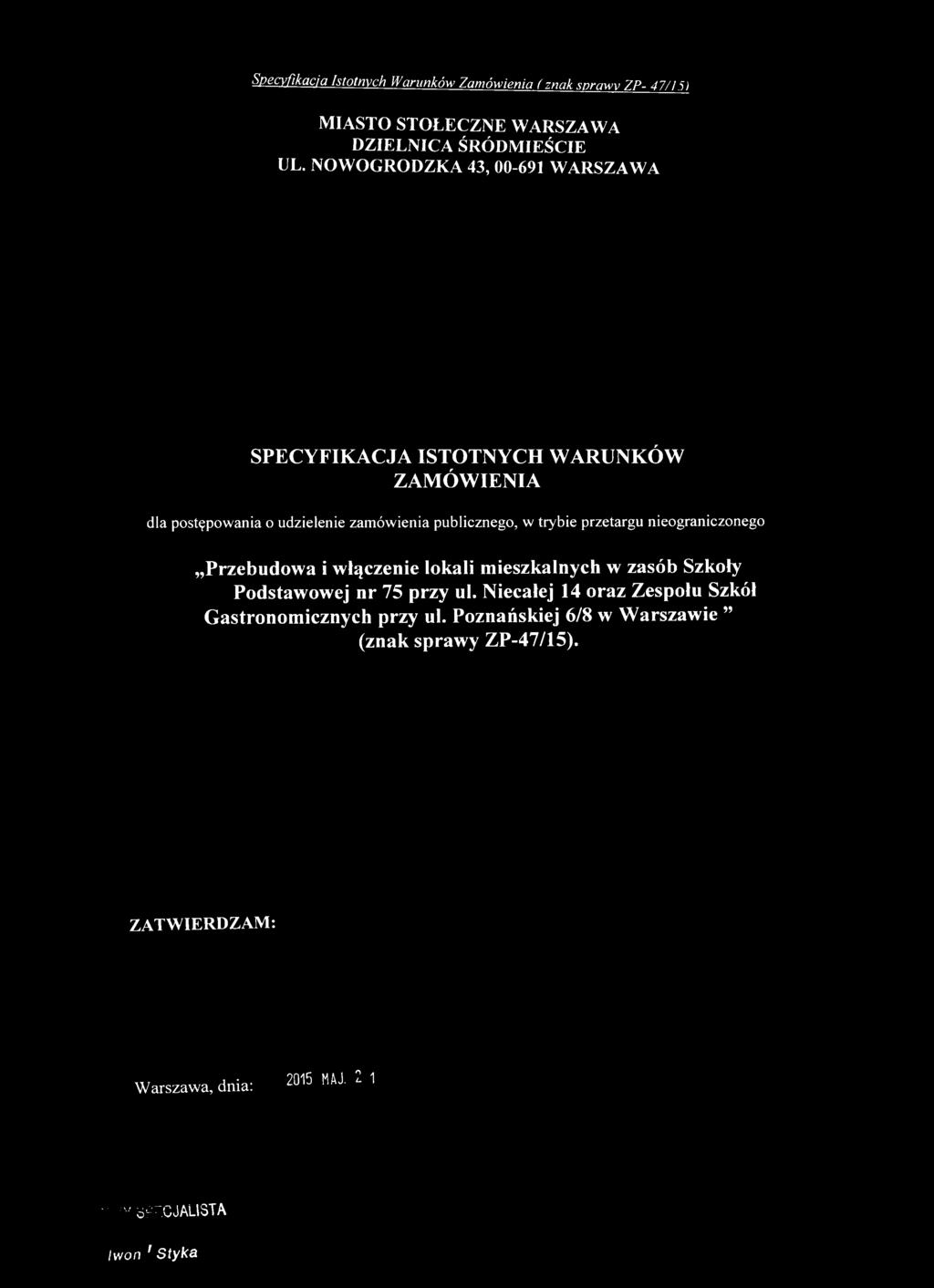 włączenie lokali mieszkalnych w zasób Szkoły Podstawowej nr 75 przy ul.
