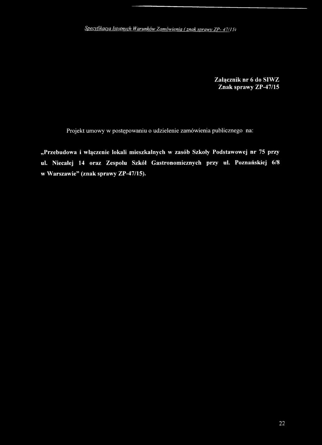 Przebudowa i włączenie lokali mieszkalnych w zasób Szkoły Podstawowej nr 75 przy ul.