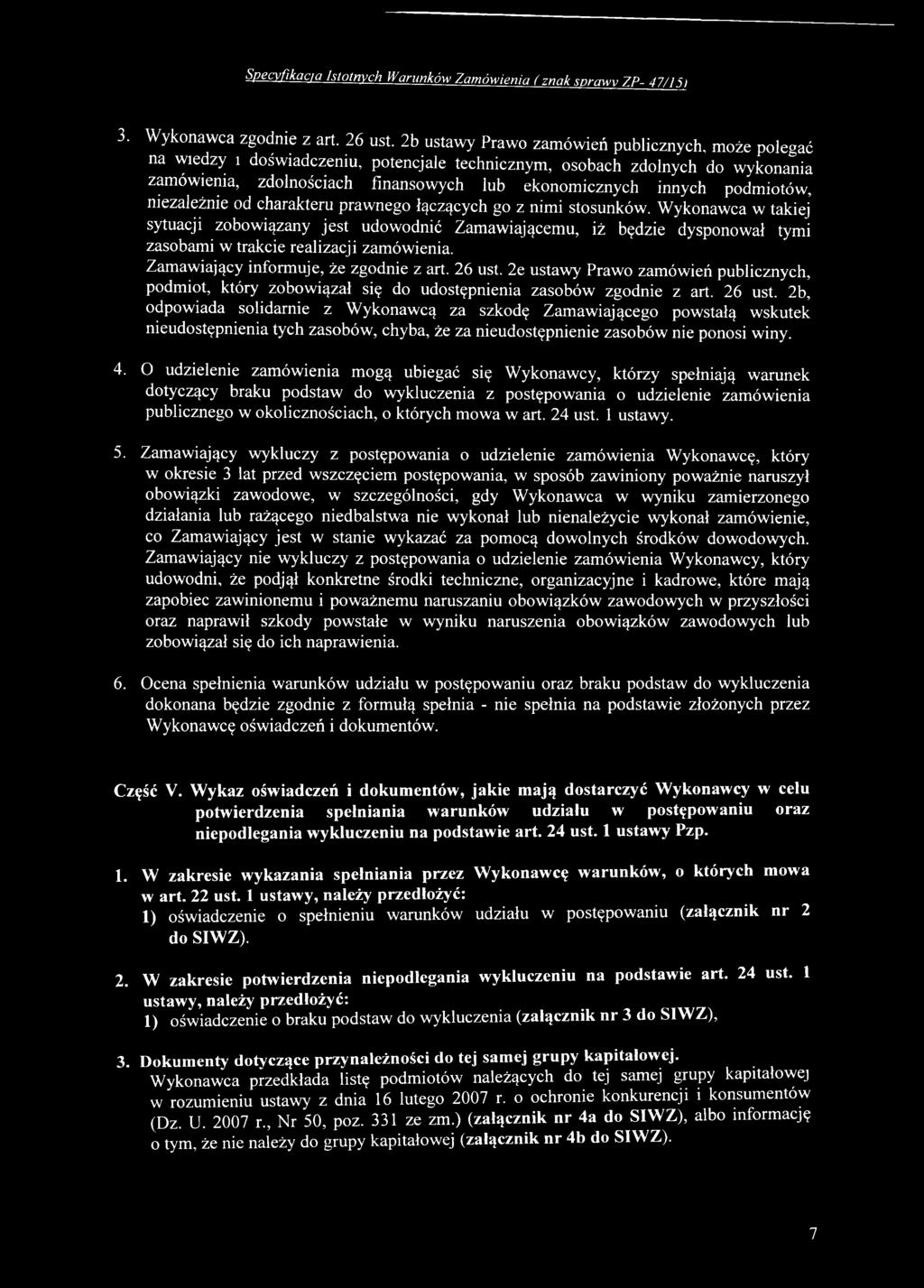 2e ustaw y Prawo zam ów ień publicznych, podm iot, który zob ow iązał się do udostępnienia zasob ów zgodnie z art. 26 ust.