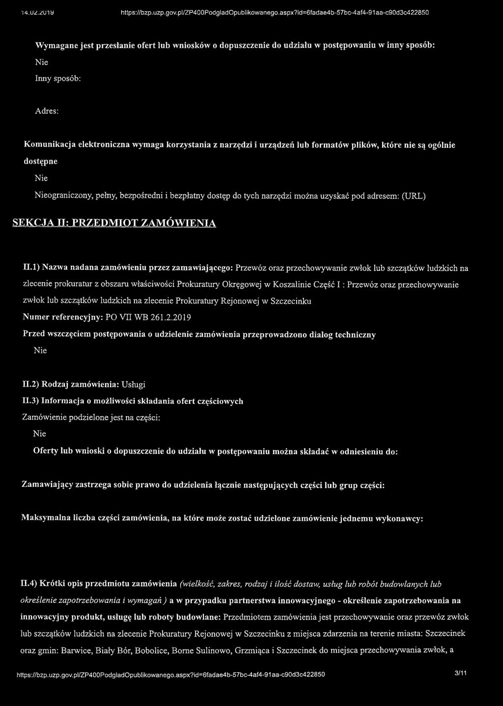 korzystania z narzędzi i urządzeń lub formatów plików, które nie są ogólnie dostępne ograniczony, pełny, bezpośredni i bezpłatny dostęp do tych narzędzi można uzyskać pod adresem: (URL) SEKCJA II: