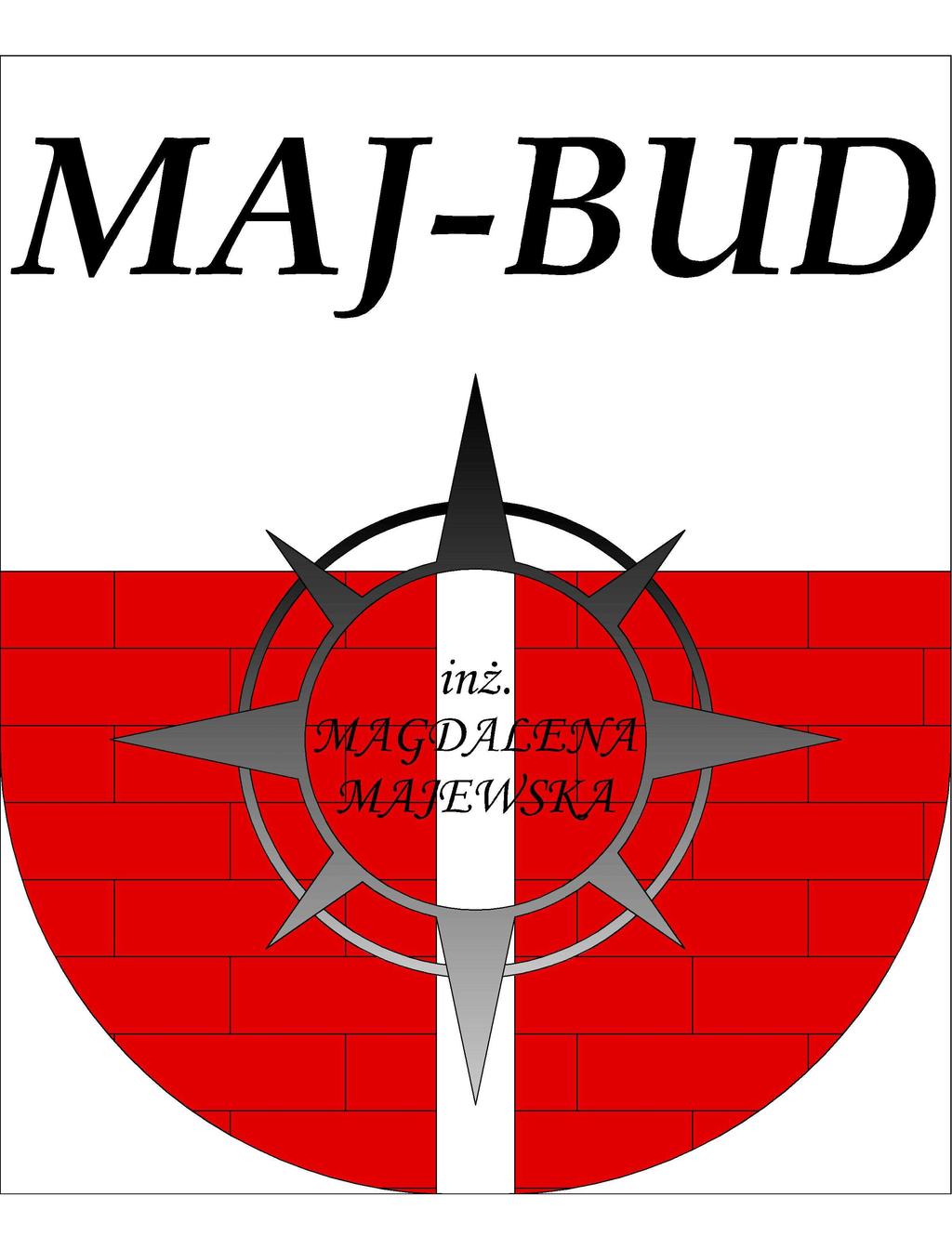 MAJ-BUD inż. Magdalena Majewska 87-100 Toruń, ul. Urzędnicza 14/7 tel. 603-311-254 NIP: 956-159-77-96 www.maj-bud.pl E-mail: majbud@vp.