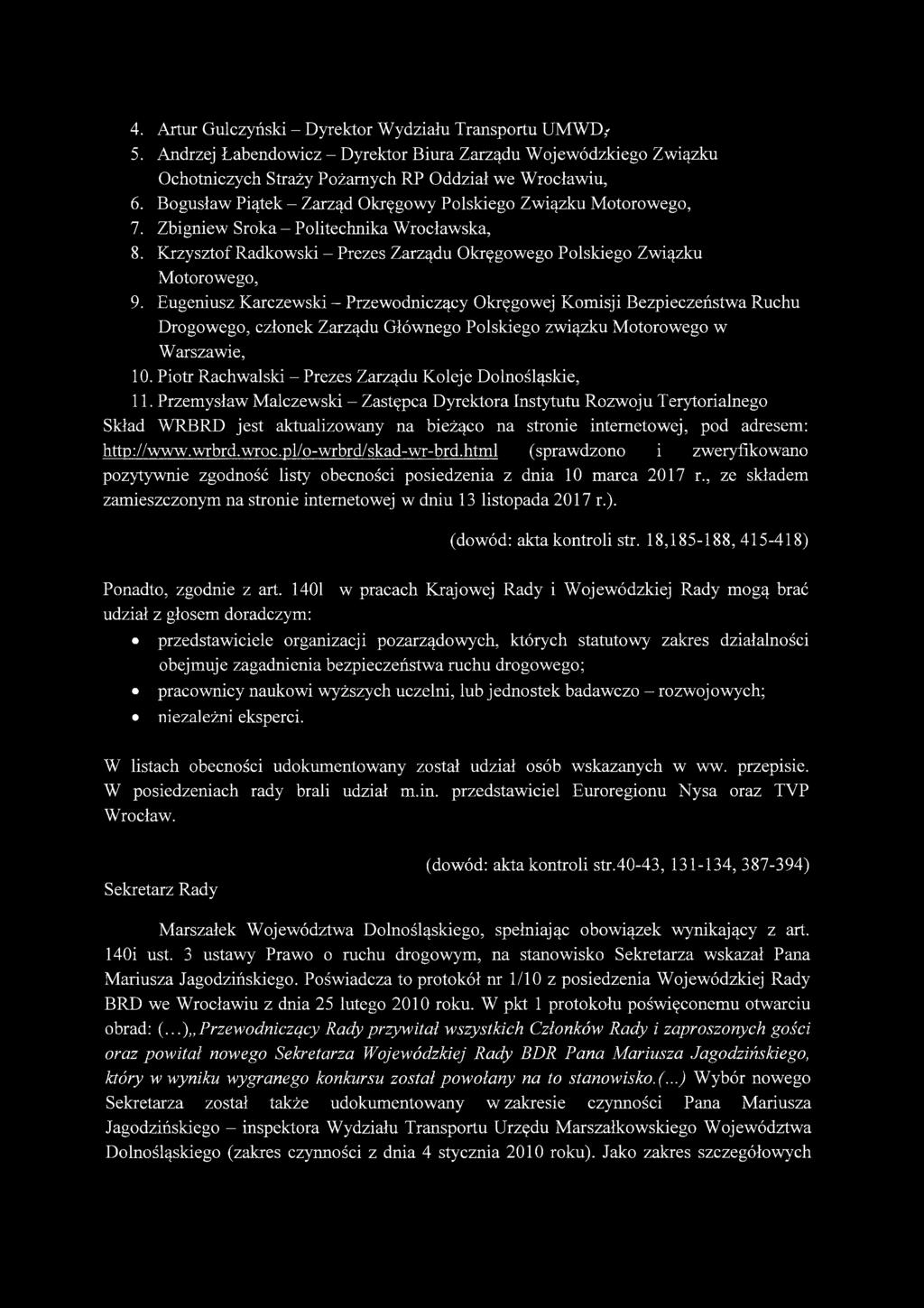 Eugeniusz Karczewski - Przewodniczący Okręgowej Komisji Bezpieczeństwa Ruchu Drogowego, członek Zarządu Głównego Polskiego związku Motorowego w Warszawie, 10.