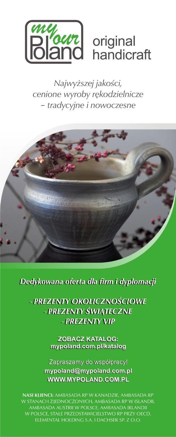 Przykładowa reklama 55 My Poland original handicraft NAJWYŻSZEJ JAKOŚCI, CENIONE WYROBY RĘKODZIELNICZE TRADYCYJNE I NOWOCZESNE DEDYKOWANA OFERTA DLA FIRM I DYPLOMACJI - PREZENTY OKOLICZNOŚCIOWE, -