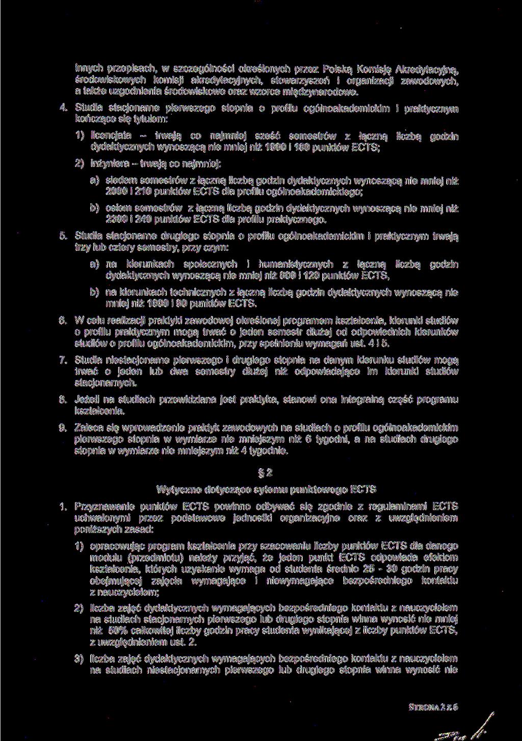 innych przepisach, w szczególności określonych przez Polską Komisję Akredytacyjną, środowiskowych komisji akredytacyjnych, stowarzyszeń i organizacji zawodowych, a także uzgodnienia środowiskowe oraz