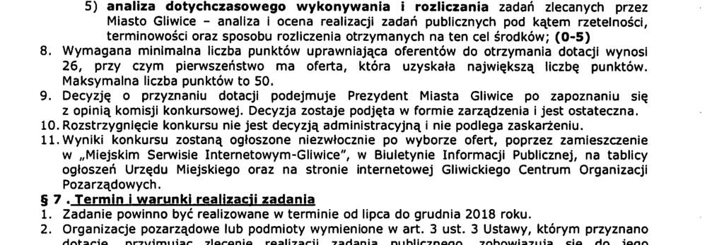 udiału środków finansowych własnych lub środków pochodących innych źródeł na realiację adania publicnego; (0-10) 4) organiacyjne - ocena planowanego wkładu recowego, kwalifikacji osób, pry udiale