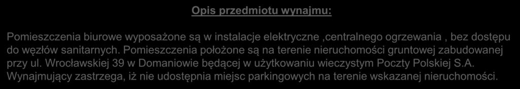 Pomieszczenia położone są na terenie nieruchomości gruntowej zabudowanej przy ul.