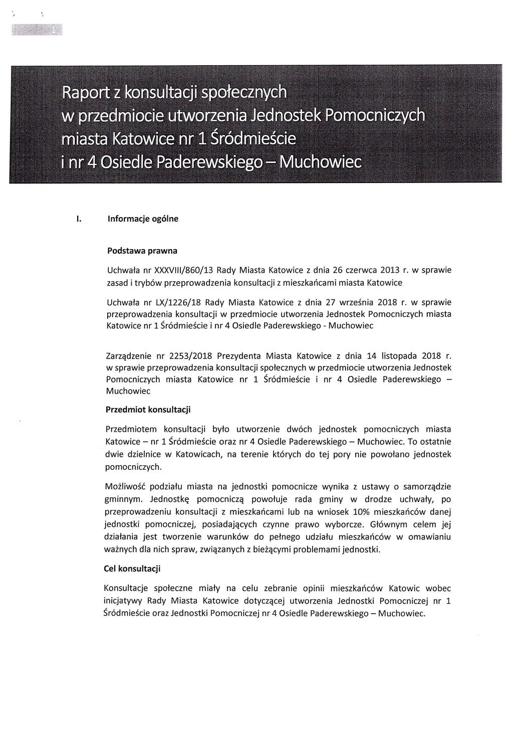 Raport z konsultacji społecznych przedmiocie utworzenia Jednostek Pomocniczych miasta Katowice nr 1 Śródmieście i nr 4 Osiedle Paderewskiego Muchowiec I.