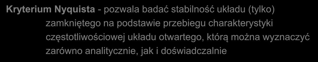 4 Kryerium Nyqui Kryerium Nyqui - pozwl bdć bilość ukłdu ylko zmkięego podwie przebiegu chrkeryyki częoliwościowej ukłdu