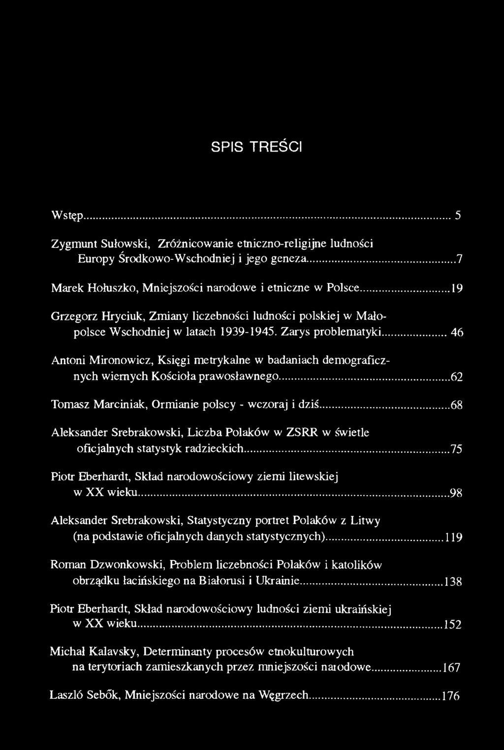 .. 98 Aleksander Srebrakowski, Statystyczny portret z Litwy (na podstawie oficjalnych danych statystycznych).