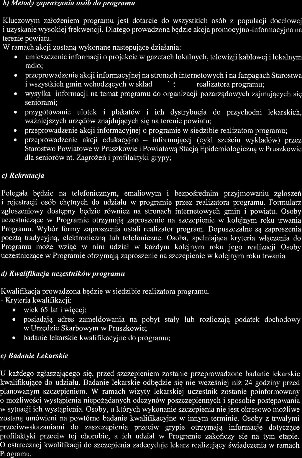 Strona 12 z 38 b) Mtody zapraszaitia osób do prograntu Kluczowym założnim programu jst dotarci do wszystkich osób z populacji doclowj i uzyskani wysokij frkwncji.
