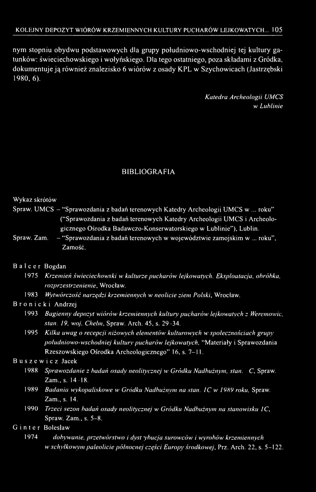 Katedra Archeologii UMCS w Lublinie BIBLIOGRAFIA Wykaz skrótów Spraw. UMCS - "Sprawozdania z badań terenowych Katedry Archeologii UMCS w.