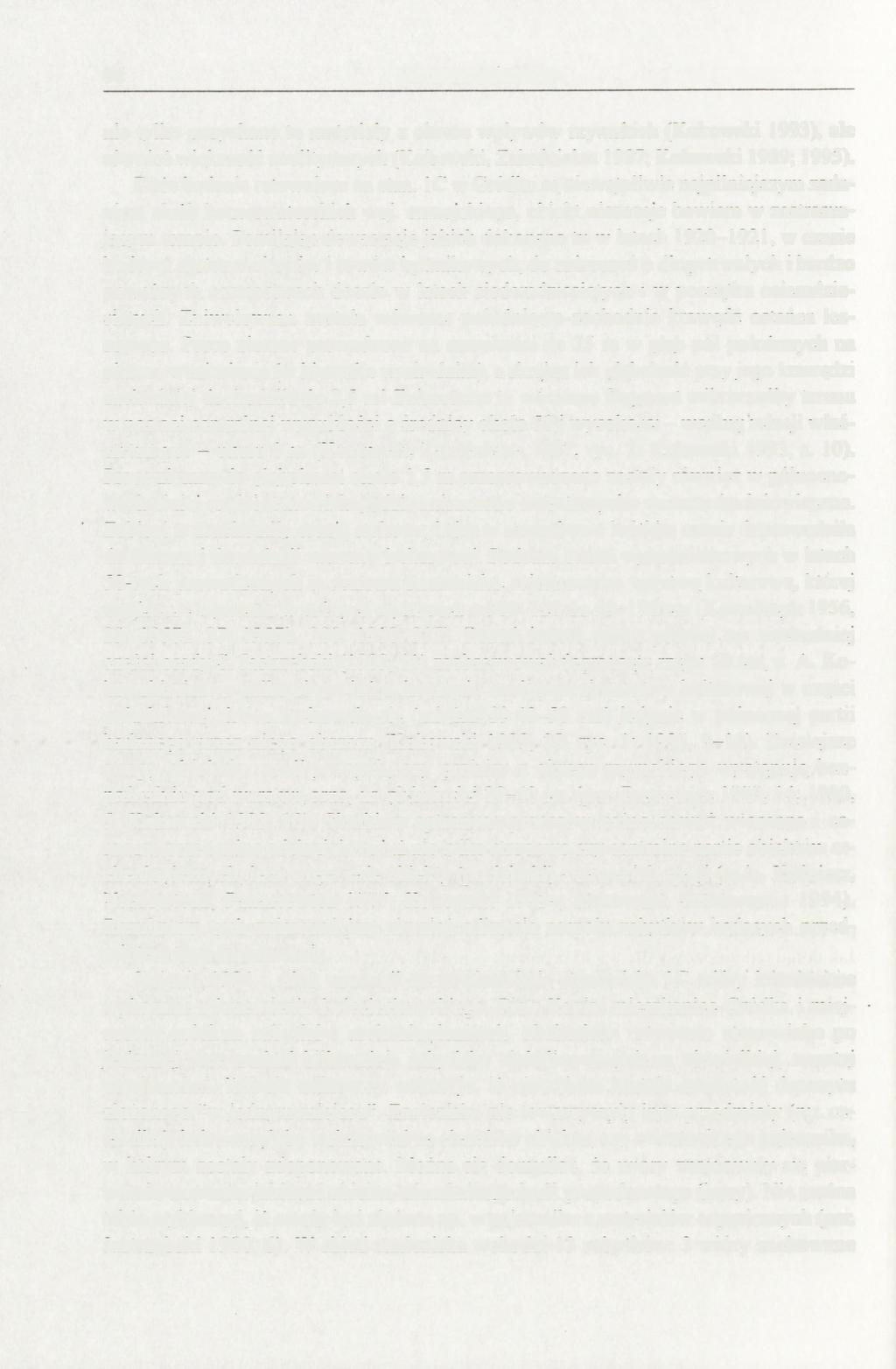 96 ANNA ZAKOŚCIELNA nie tylko pozyskane tu materiały z okresu wpływów rzymskich (Kokowski 1993), ale również większość neolitycznych (Kokowski, Zakościelna 1987; Kokowski 1989; 1995).