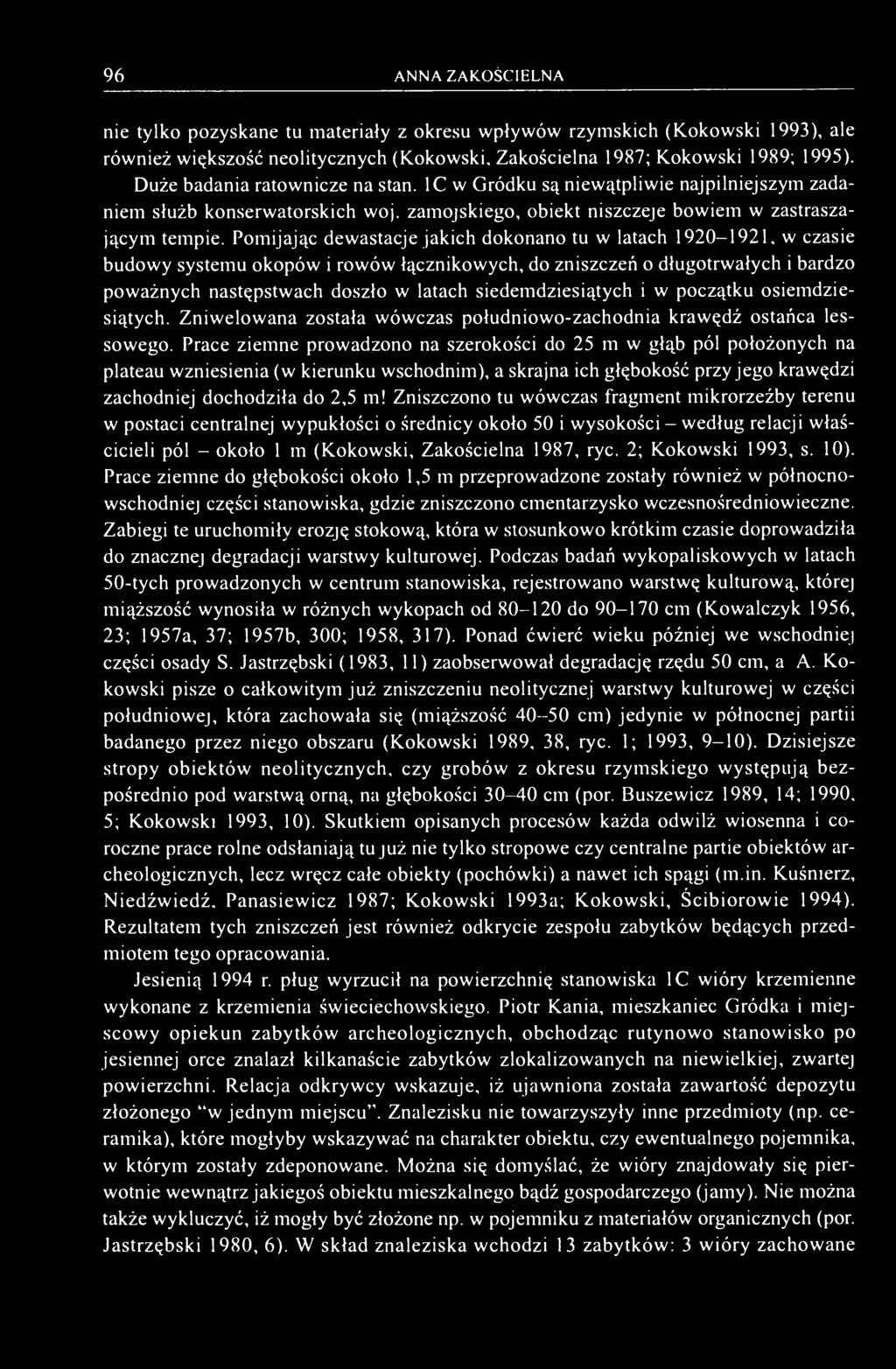 Pomijając dewastacje jakich dokonano tu w latach 1920-1921.