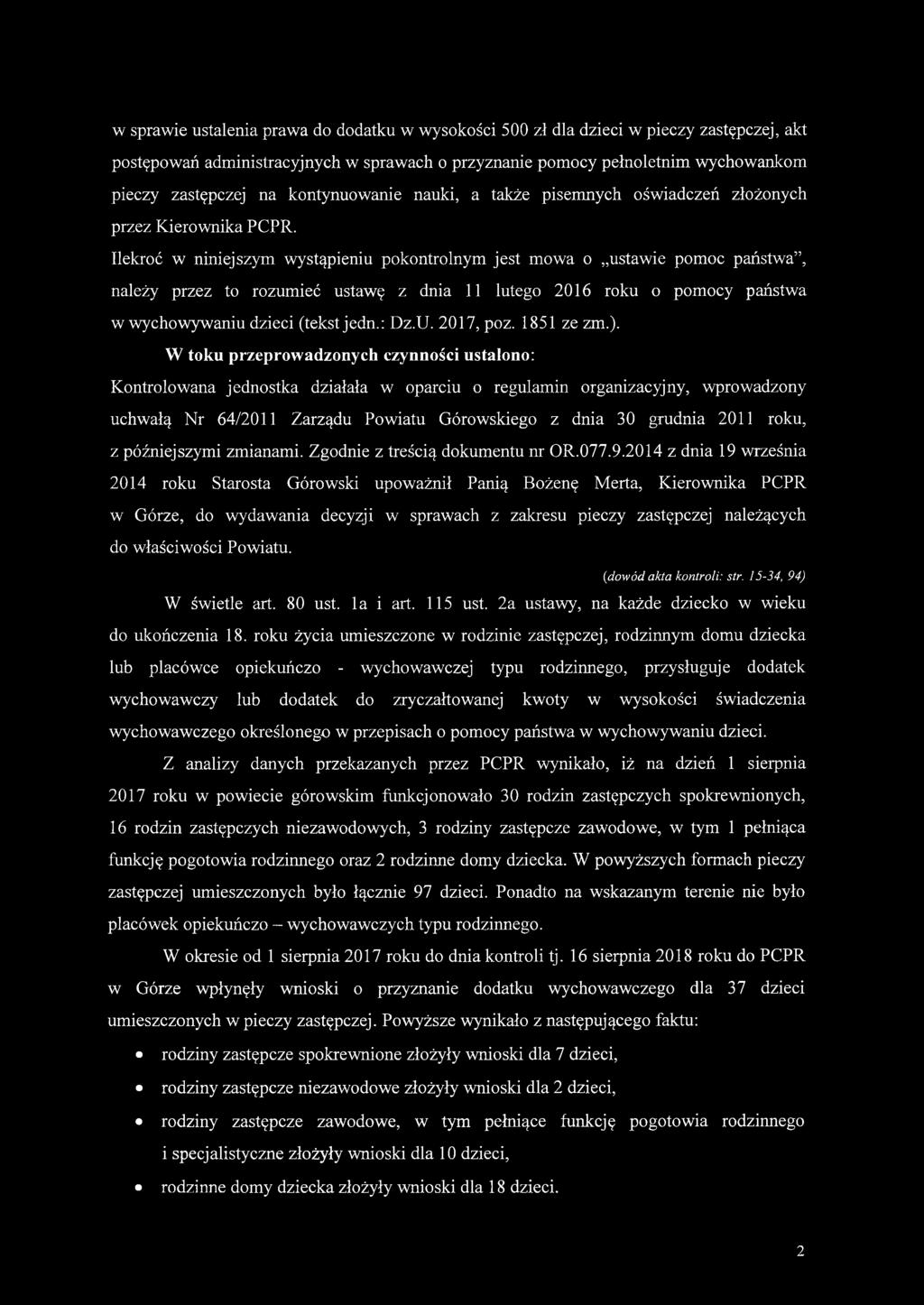 w sprawie ustalenia prawa do dodatku w wysokości 500 zł dla dzieci w pieczy zastępczej, akt postępowań administracyjnych w sprawach o przyznanie pomocy pełnoletnim wychowankom pieczy zastępczej na