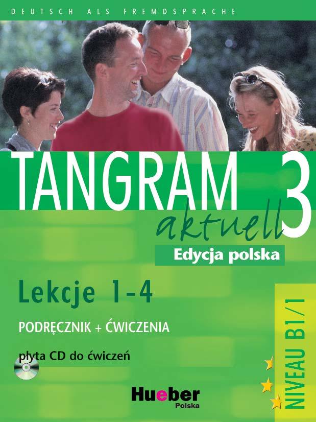 Danuta Koper Plan wynikowy treêci nauczania j zyka niemieckiego z podr cznikiem TANGRAM aktuell 3, Lekcje -4 do realizacji w szko ach ponadgimazjalnych przy 3-4