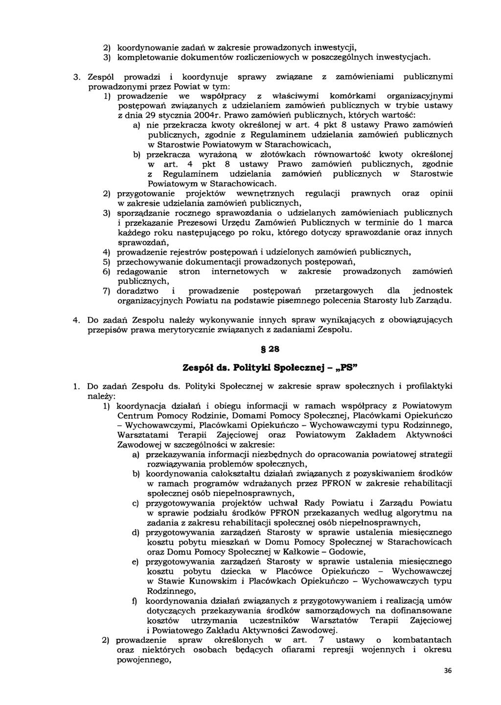 2) koordynowanie zadań w zakresie prowadzonych inwestycji, 3)