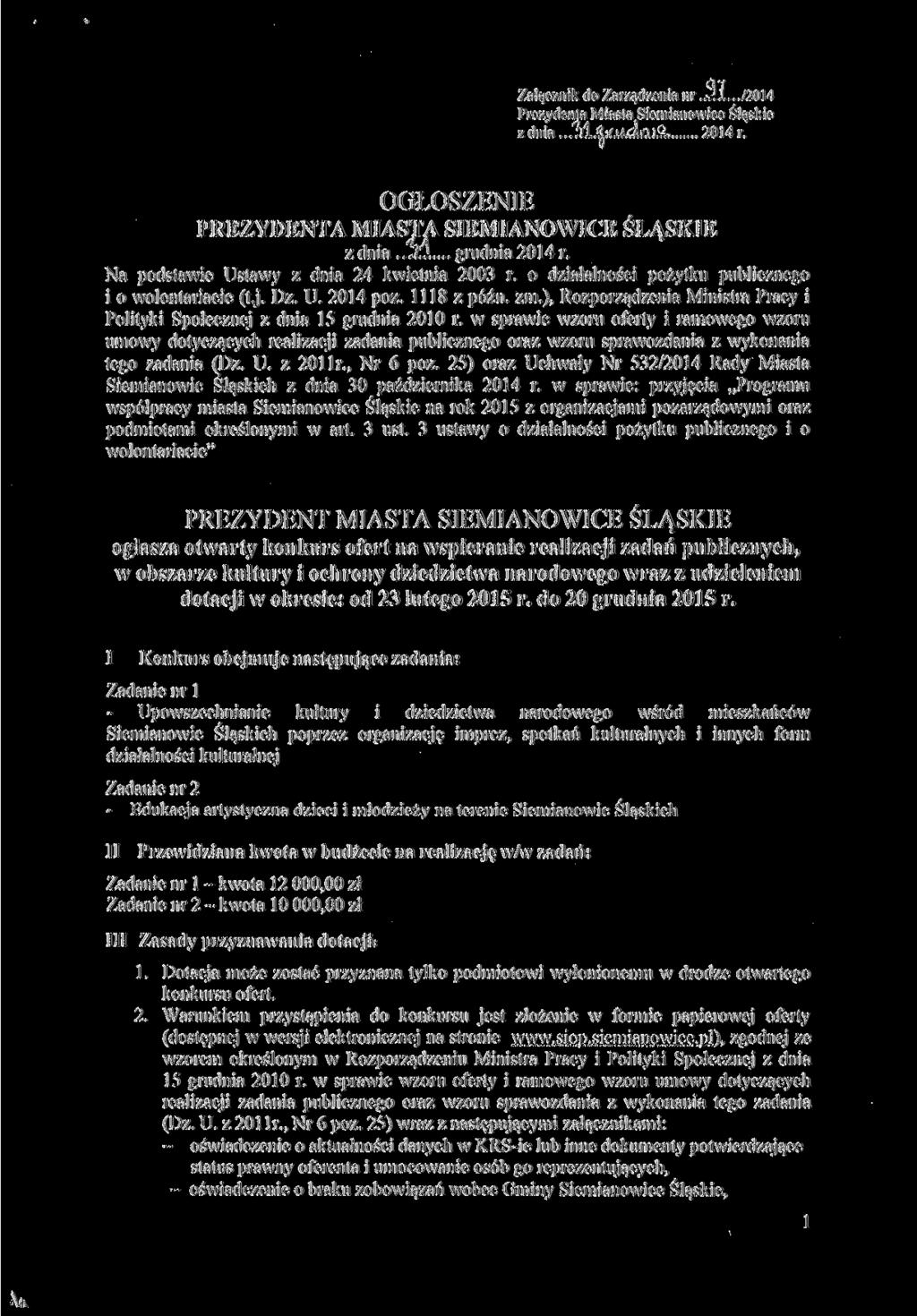 Załącznik do Zarządzenia nr..-?.].../2014 Prezydenta Miasta Siemianowice Śląskie z dnia...m.arf.u.caia)^. 2014 r. \j OGŁOSZENIE PREZYDENTA MIASTA SIEMIANOWICE ŚLĄSKIE z dnia..za... grudnia 2014 r.
