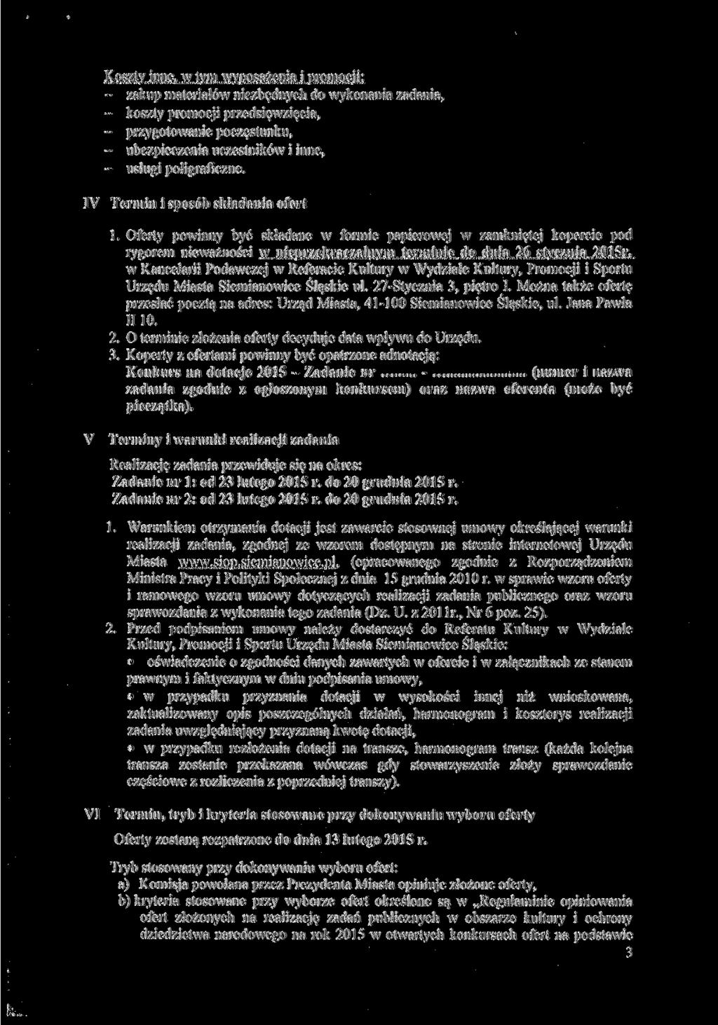 Koszty inne, w tym wyposażenia i promocji: - zakup materiałów niezbędnych do wykonania zadania, - koszty promocji przedsięwzięcia, - przygotowanie poczęstunku, - ubezpieczenia uczestników i inne, -