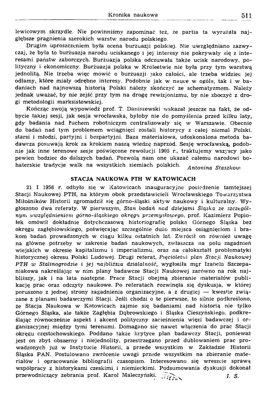 lewicowym skrzydle. Nie powinniśmy zapominać też, że partia ta wyrażdła najgłębsze pragnienia szerokich warstwr narodu polskiego. Drugim uproszczeniem była ocena burżuazji polskiej.