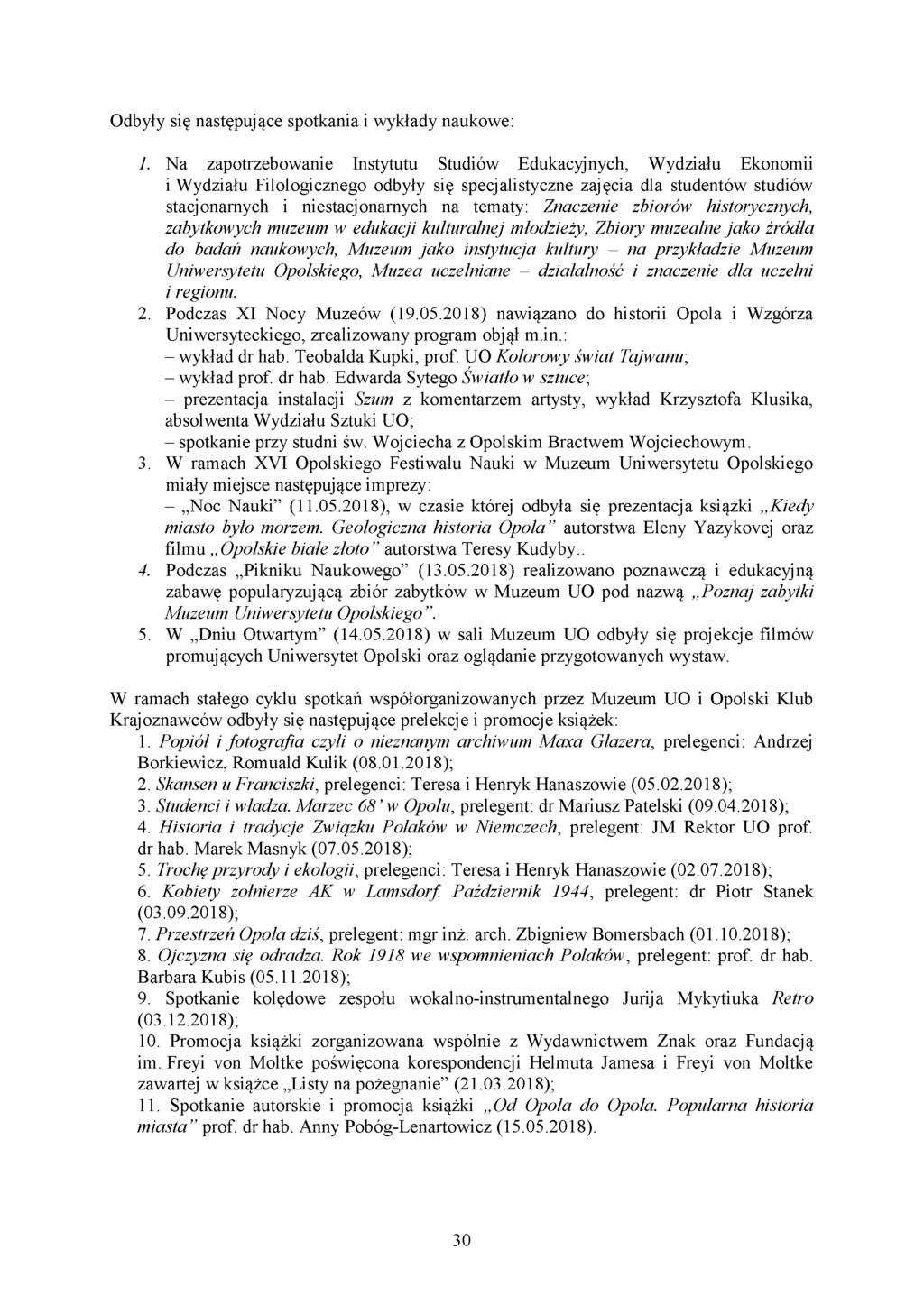 Odbyły się następujące spotkania i wykłady naukowe: 1.