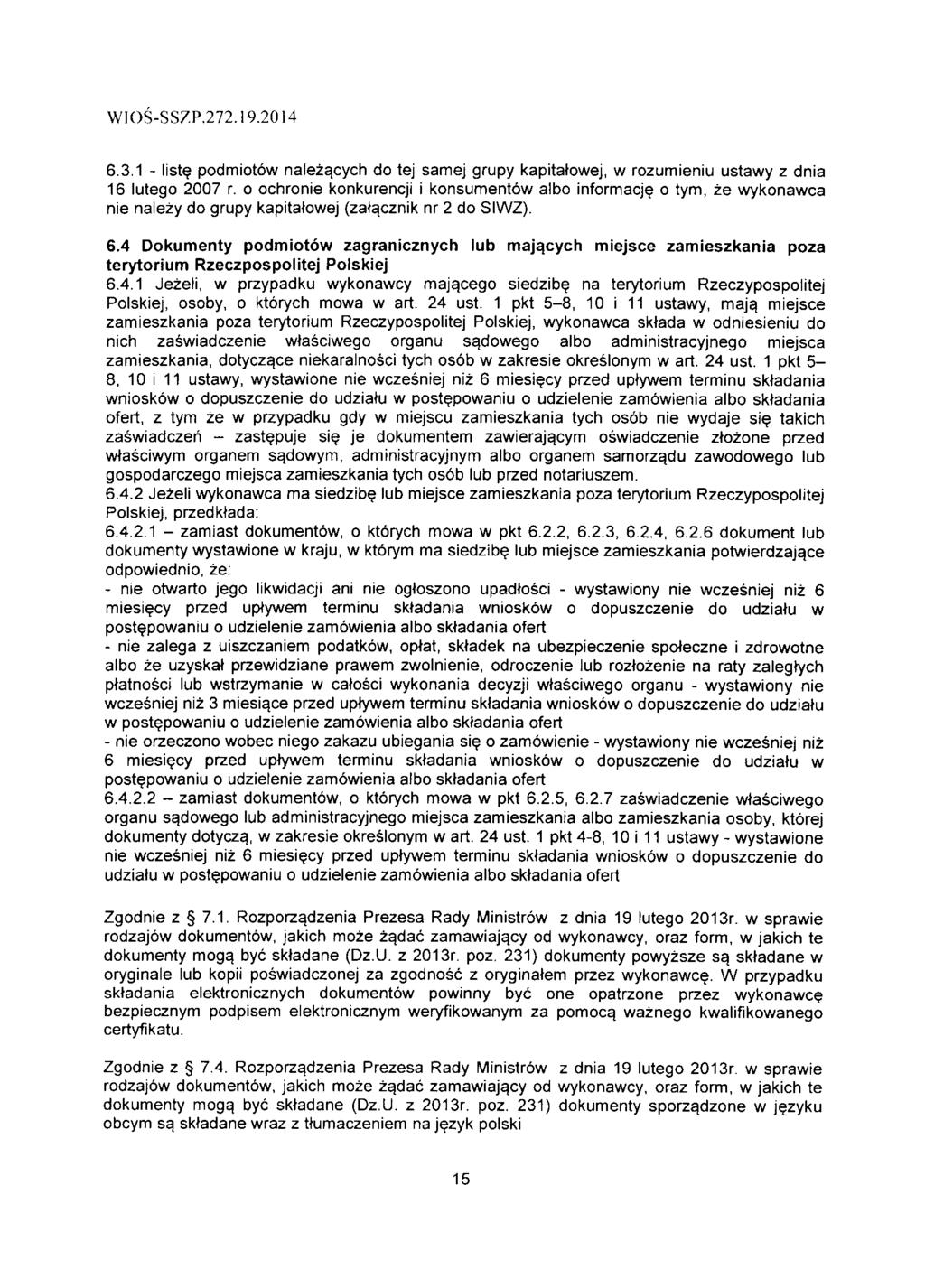 WIOS-SS7P.7.9.04 6.3. - liste podmiotow nalez^cych do tej same] grupy kapitatowej, w rozumieniu ustawy z dnia 6 lutego 007 r.
