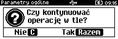 Funkcja jest dostępna w menu: 2 KIEROWNIK 3 KONFIGURACJA 1 PARAMETRY OGÓLNE 6 WERYFIKACJA NA ŻĄDANIE Po zatwierdzeniu pozycji 6 Weryfikacja na żądanie zostanie wyświetlony komunikat.
