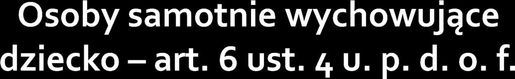 Od dochodów rodzica lub opiekuna prawnego, podlegającego obowiązkowi podatkowemu, o którym mowa w art. 3 ust.
