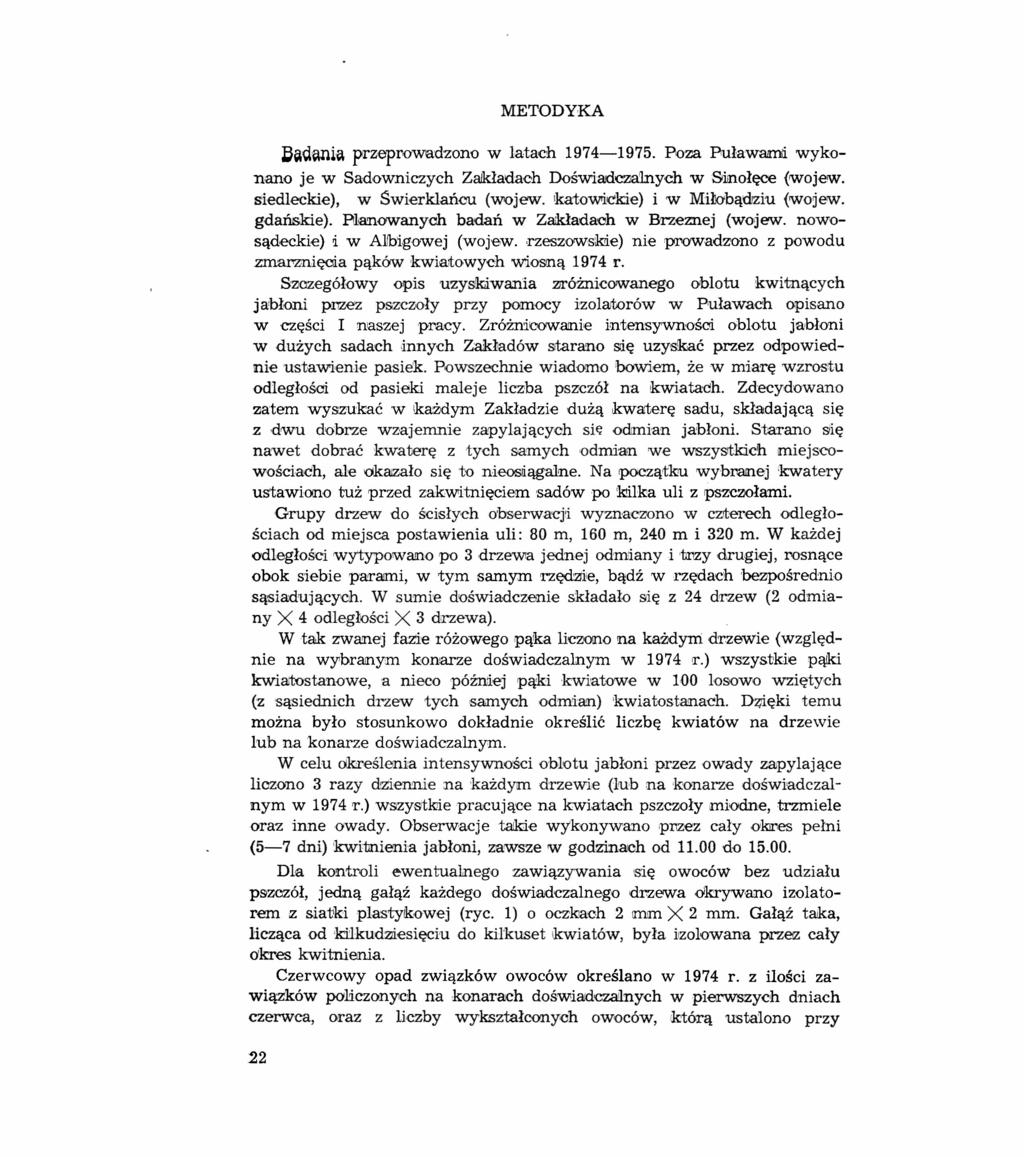 METODYKA ~~~l~ia przieprowa:dzonow latach 1974-. Poza Puławami wykonano je w Sadowniczych Zakładach Doświadczalnych w Simołęce(wojew. siedleckie), w Świerklańou (wojew.