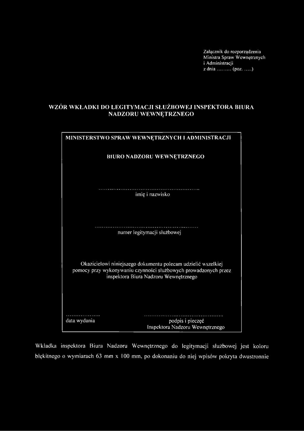 nazwisko numer legitymacji służbowej Okazicielowi niniejszego dokumentu polecam udzielić wszelkiej pomocy przy wykonywaniu czynności służbowych prowadzonych przez