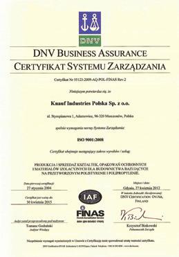 Dokumentacja Materiały izolacyjne Knauf Therm produkowane są zgodnie z najwyższymi wymaganiami branży budowlanej Certyfikat Zgodności Jakość produktów KNAUF Therm potwierdza Certyfikat Zgodności